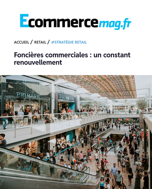 Ecommercemag.fr - Foncières commerciales : un constant renouvellement