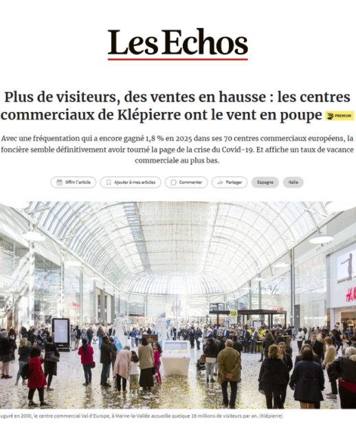 Les Echos : Plus de visiteurs, des ventes en hausse : les centres commerciaux de Klépierre ont le vent en poupe